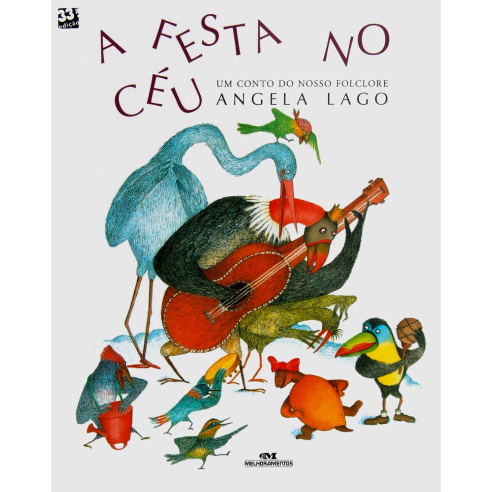 Livro - A Festa no Céu: um Conto do Nosso Folclore - Angela Lago