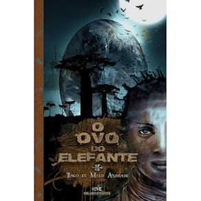 Livro - O Ovo do Elefante - Tiago de Melo Andrade