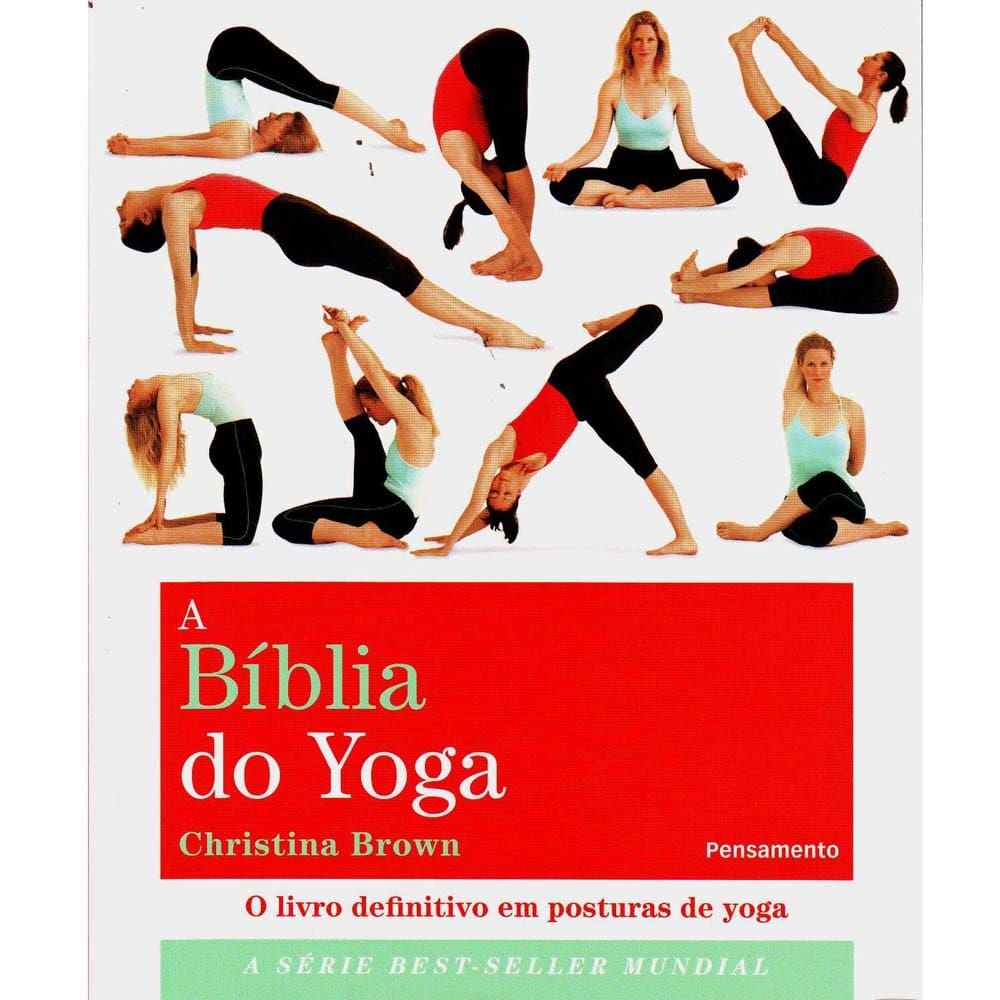 Livro - A Bíblia do Yoga: o Livro Definitivo em Posturas de Yoga