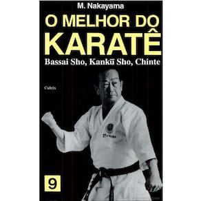 Livro - O Melhor do Karatê: Bassai Sho, Kankü Sho, Chinte  - Volume 9