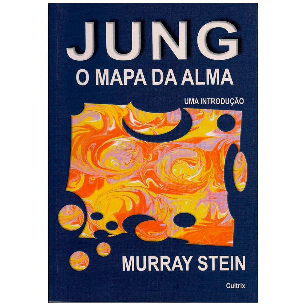 Livro - Jung: o Mapa da Alma - Murray Stein