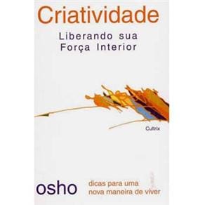 Livro - Criatividade: Liberando Sua Força Interior