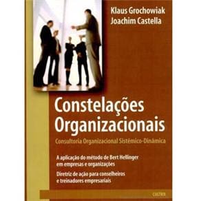 Livro - Constelações Organizacionais: Consultoria Organizacional Sistêmico-Dinâmica