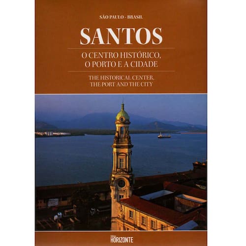 imagem-Livro - Santos: o Centro Histórico, o Porto e a Cidade