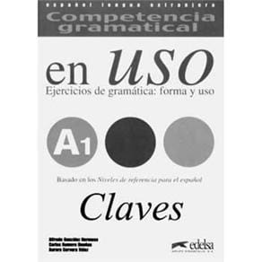 En Uso: Competencia Gramatical: Ejercicios de Gramática: Forma y Uso: Claves - A1