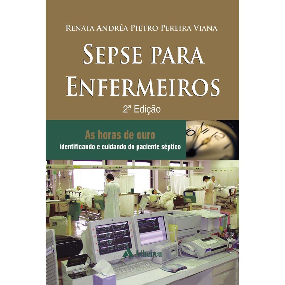 Livro - Sepse Para Enfermeiros - 2ª Edição - 2013 - Renata Andréa Pietro Pereira Viana
