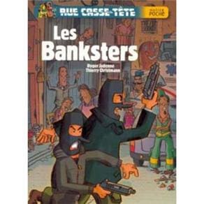 Les Banksters: Rue Casse-Tête