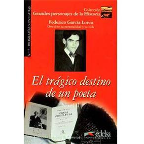 Grandes Personajes de la Historia: El Trágico Destino de un Poeta: Federico García Lorca - Nivel 2 - Volume 7