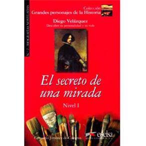 Grandes Personajes de la Historia: El Secreto de una Mirada: Diego Velázquez - Nivel 1 - Volume 2