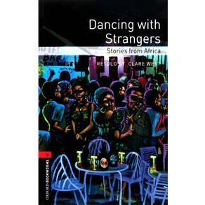 Dancing With Strangers: Stories From Africa - Level 3