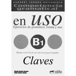 Competencia Gramatical: En Uso B1 Clave: Ejercicios de Gramática: Forma y Uso