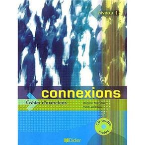 Connexions: Cahier d'Exercices avec son CD Audio Inclus  - Niveau 1