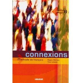 Méthode De Français: Connexions - Niveau 2