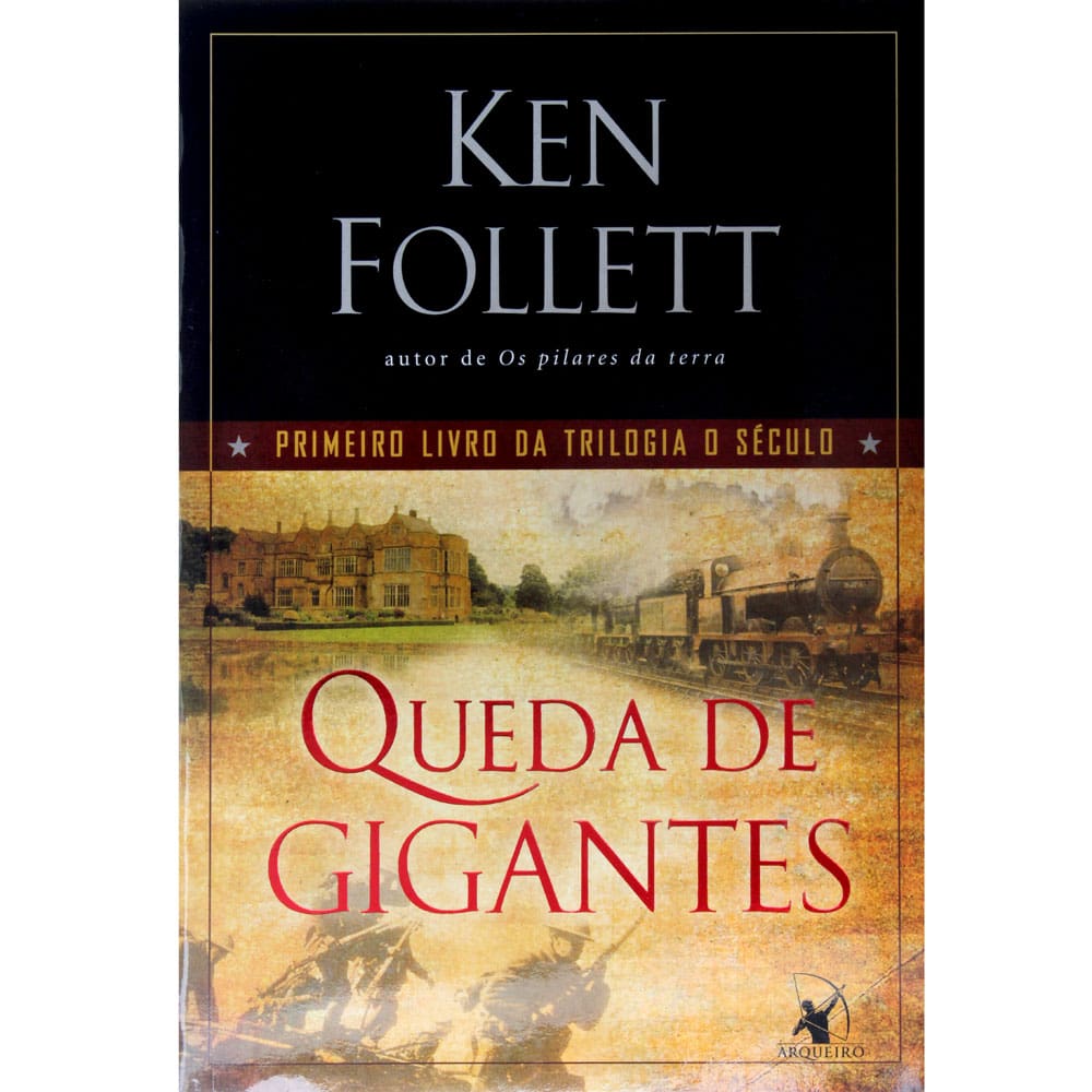 Livro - O Século - Queda de Gigantes - Volume 1 - Ken Follett