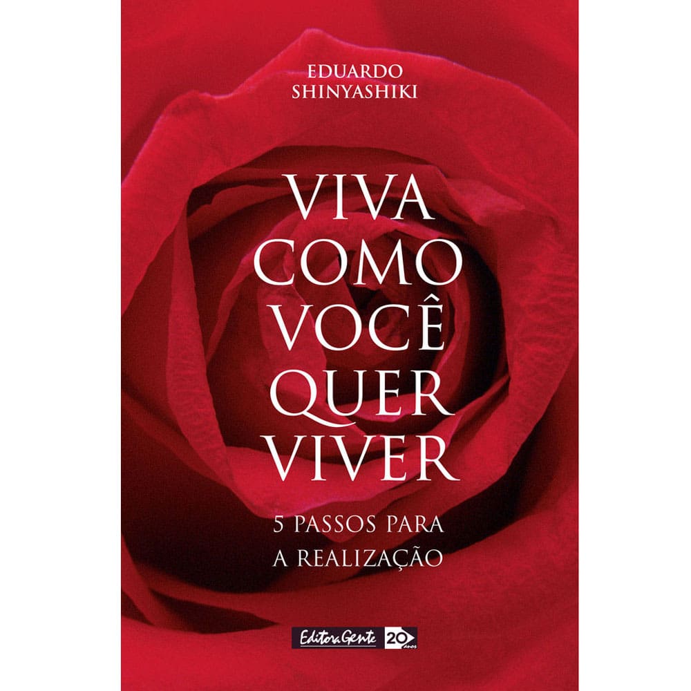 Livro - Viva Como Você Quer Viver: 5 Passos Para a Realização