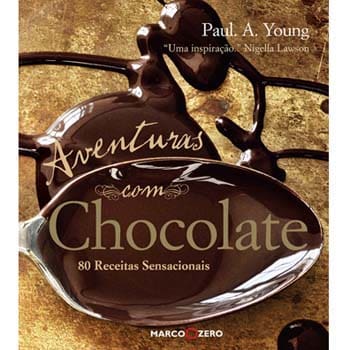 Livro - Aventuras com Chocolate: 80 Receitas Sensacionais