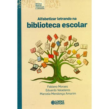 Livro - Alfabetizar Letrando na Biblioteca Escolar - Eduardo Valadares