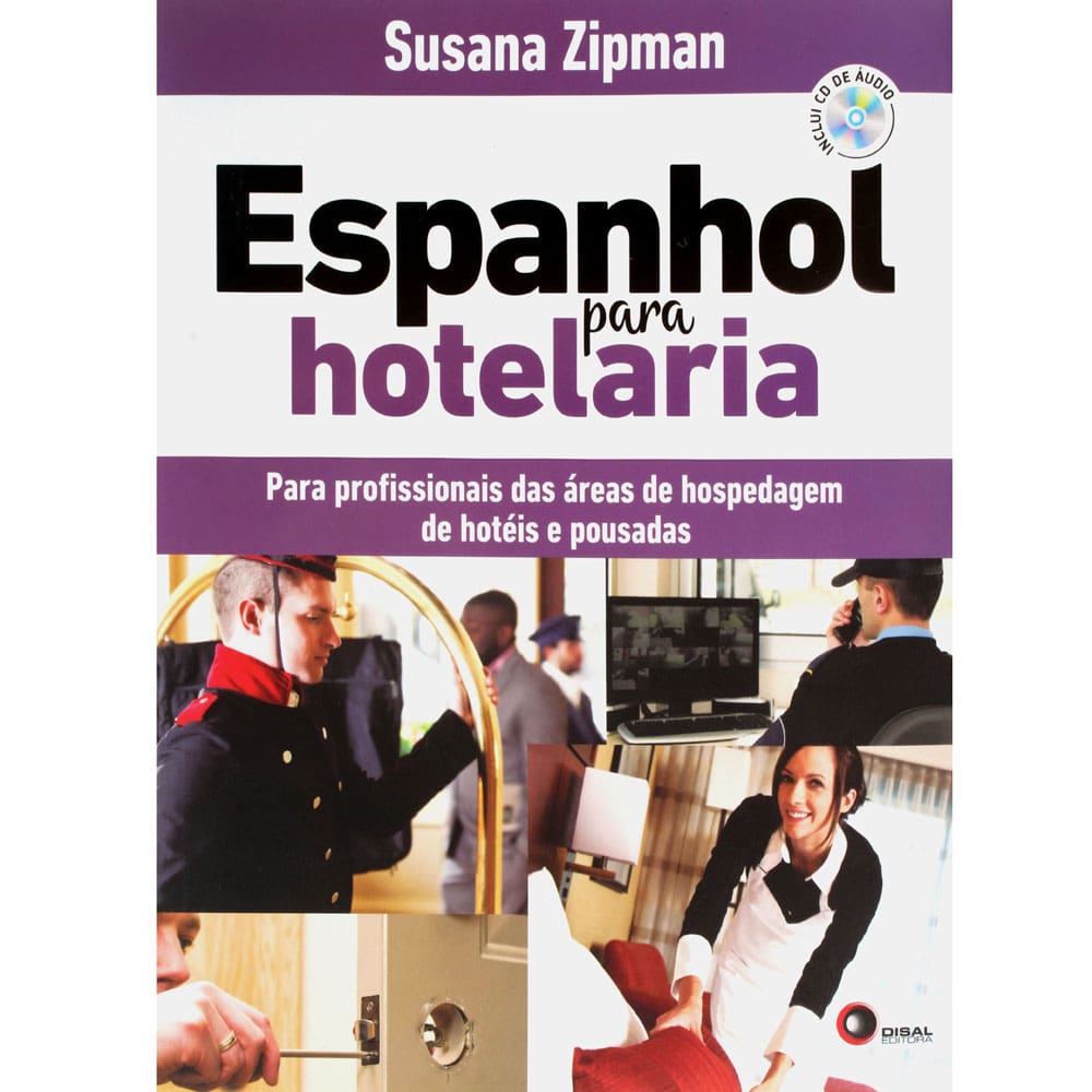 Livro - Espanhol para Hotelaria: Para Profissionais das Áreas de Hospedagem de Hotéis e Pousadas - Susana Zipman