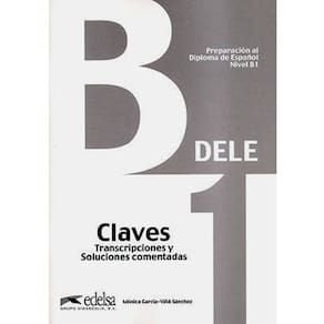 Preparacion Al Diploma: Dele B1 – Inicial - Claves