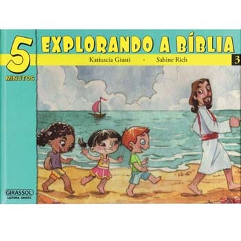 Livro - 5 Minutos - Explorando a Bíblia - Volume 3 - Katiuscia Giusti e Sabine Rich