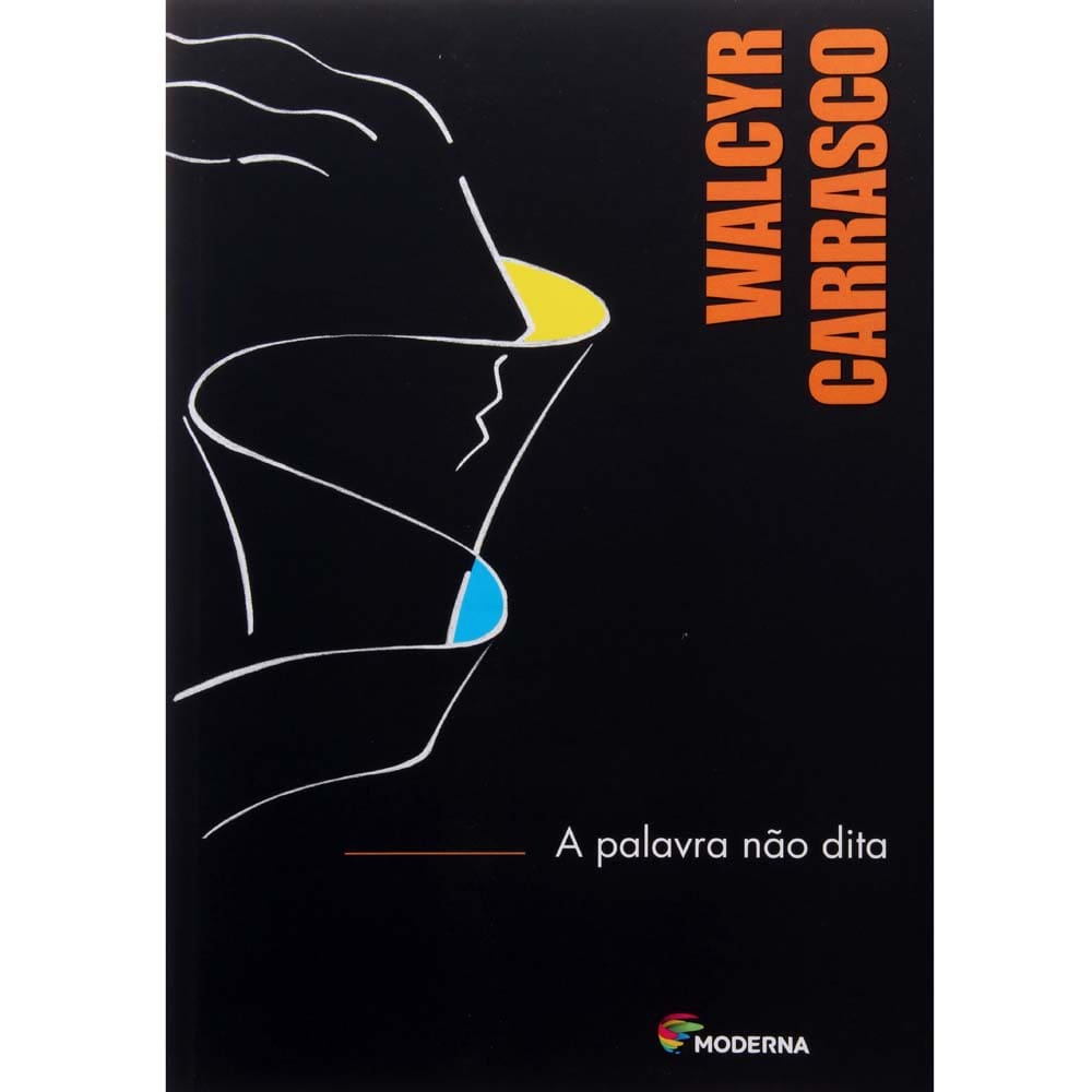 Livro - A Palavra Não Dita - Walcyr Carrasco