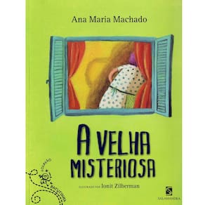 Livro - A Velha Misteriosa - Ana Maria Machado