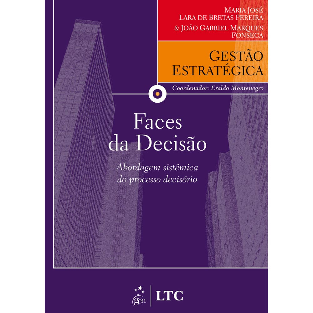 Livro - Gestão Estratégica - Faces da Decisão: Abordagem Sistêmica do Processo Decisório