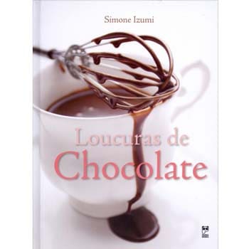 Livro - Loucuras de Chocolate - Simoni Izumi