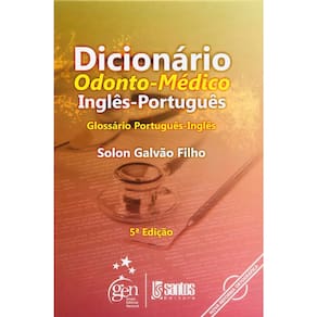 Dicionário Odonto-Médico: Inglês - Português