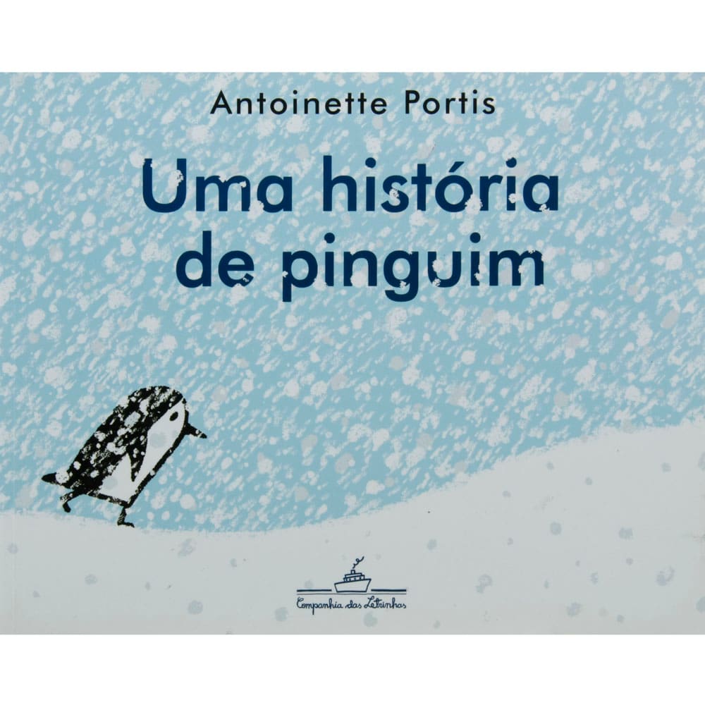 Livro - Uma História De Pinguim - Antoinette Portis