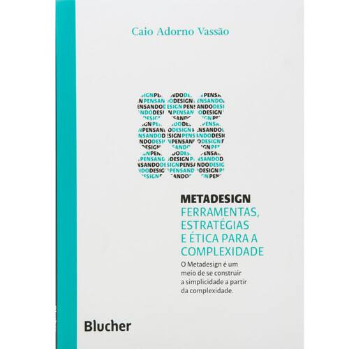 imagem-Livro - Pensando o Design - Metadesign: Ferramentas, Estratégias e Ètica Para a Complexidade