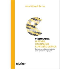 Livro - Pensando o Design - Vídeo Games: História, Linguagens e Expressão Gráfica