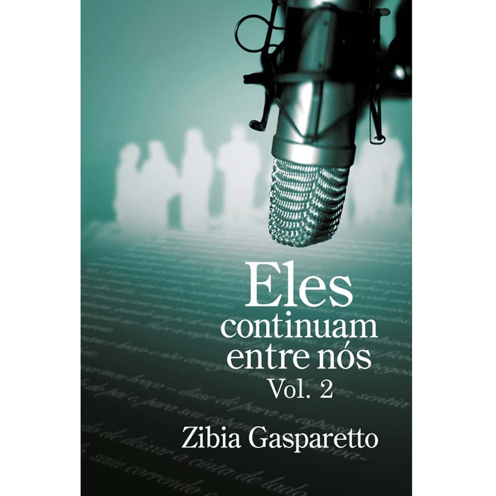 Livro - Eles Continuam Entre Nós - Volume 2