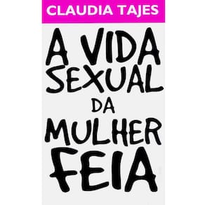 Livro - A Vida Sexual da Mulher Feia