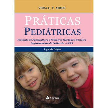 Livro - Práticas Pediátricas - Vera L.T. Aires