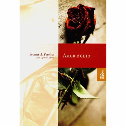 Livro - Amor e Ódio - Yvonne A. Pereira | Ponto