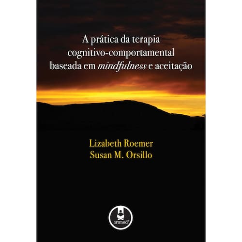 imagem-Livro - A Prática da Terapia Cognitivo-Comportamental Baseada em Mindfulness e Aceitação