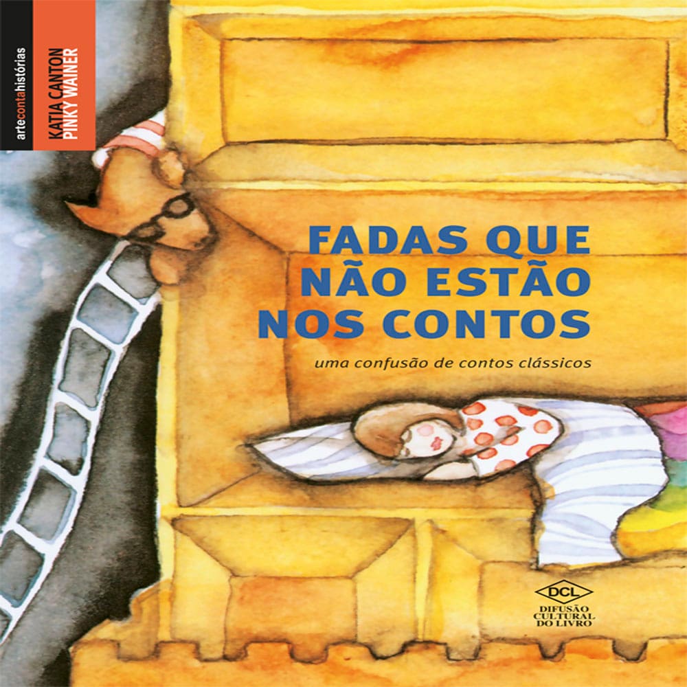 Livro - Arte Conta Histórias - Fadas Que Não Estão Nos Contos: uma Confusão de Contos Clássicos