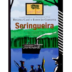 Livro - Um Pé de Quê? - Seringueira