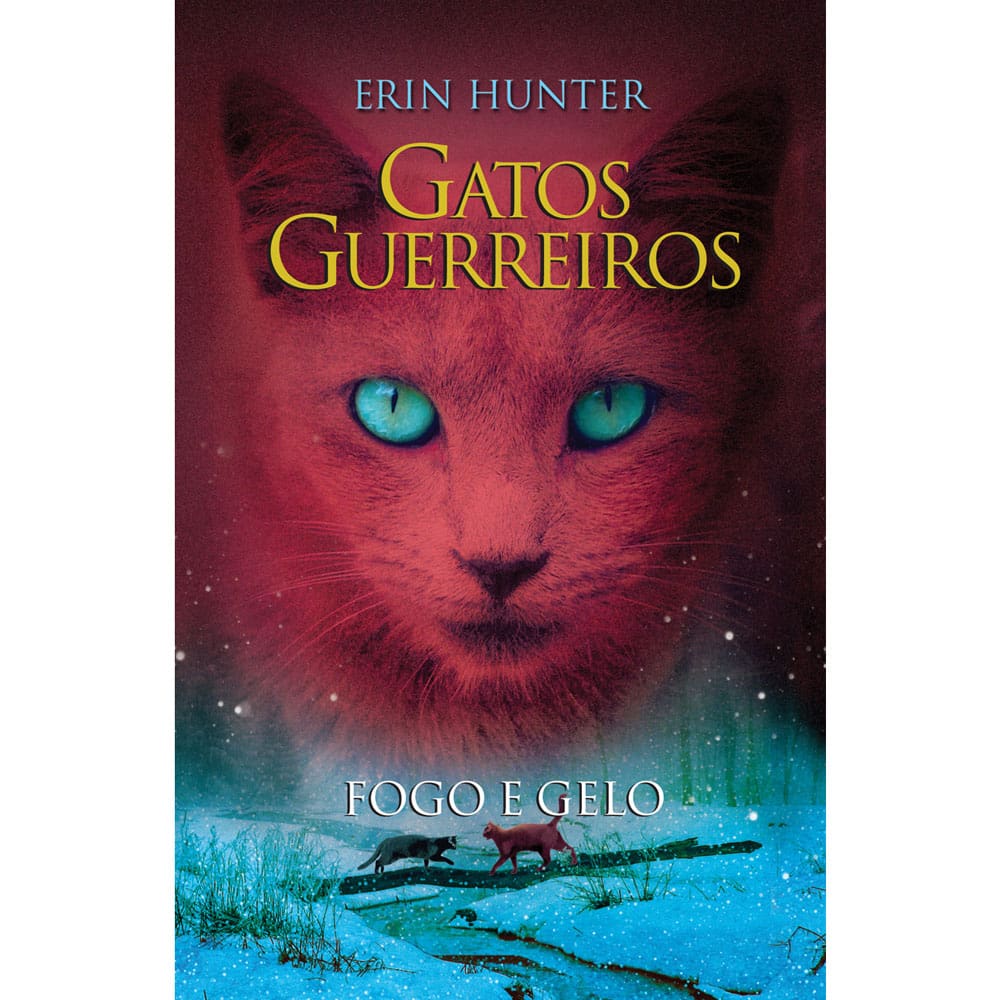 Livro - Gatos Guerreiros: Fogo e Gelo - Volume 2