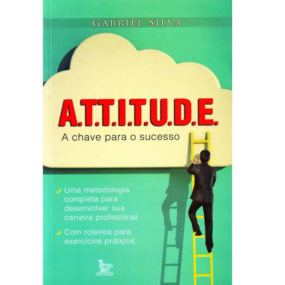 Livro - Attitude - A Chave Para o Seu Sucesso - Gabriel Silva