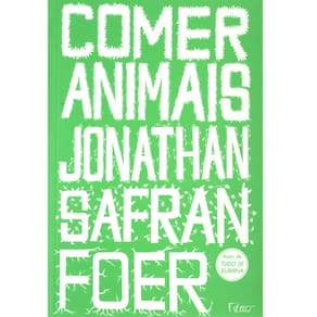 Livro - Comer Animais - Jonathan Safran Foer