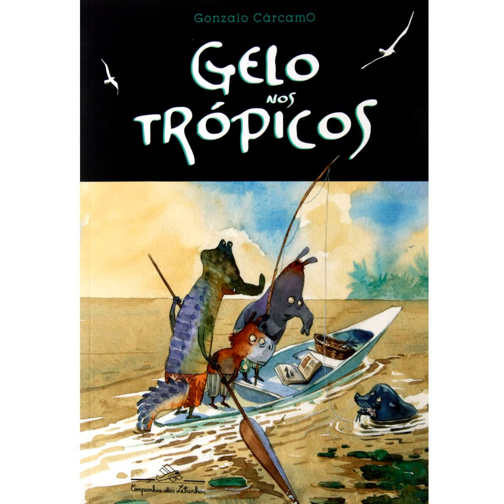 Livro - Gelo Nos Trópicos - Cárcamoo