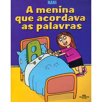 Livro - A Menina que Acordava as Palavras - Nani