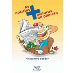 Livro - As Notícias Mais Malucas do Planeta