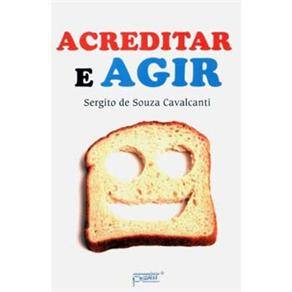 Livro - Acreditar e Agir - Sergito de Souza Cavalcanti