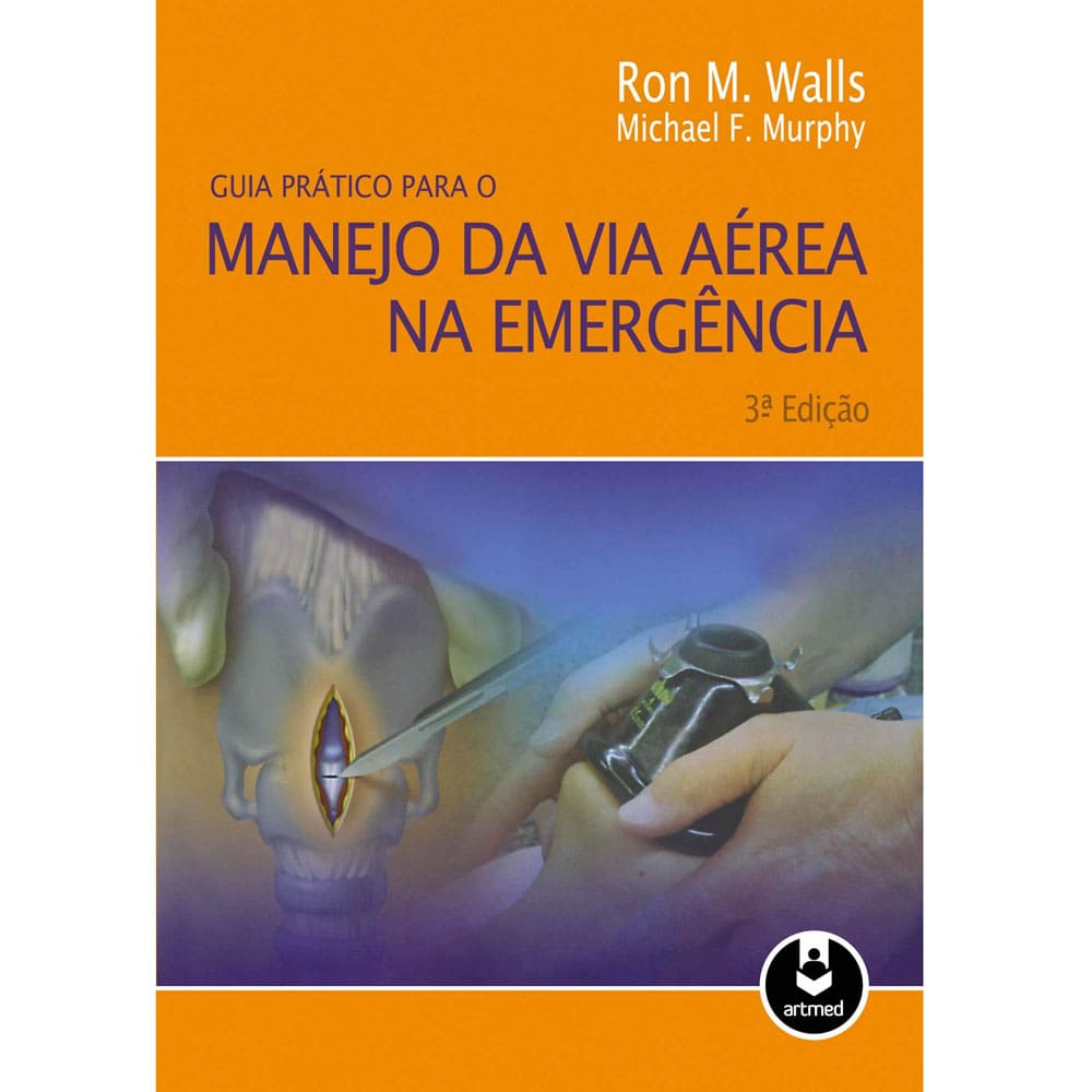 Livro - Guia Prático Para o Manejo da Via Aérea na Emergência