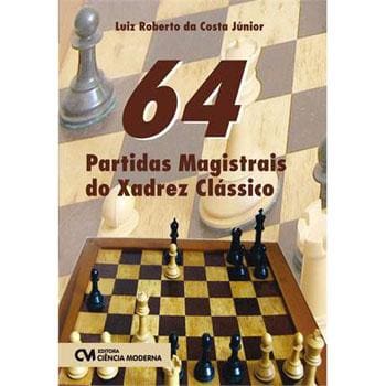 Paul Morphy - A Genialidade No Xadrez: Luiz Roberto da Costa Jr