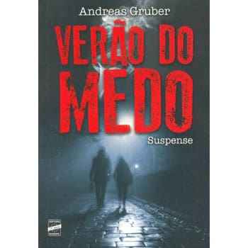Livro - Verão do Medo - Andreas Gruber