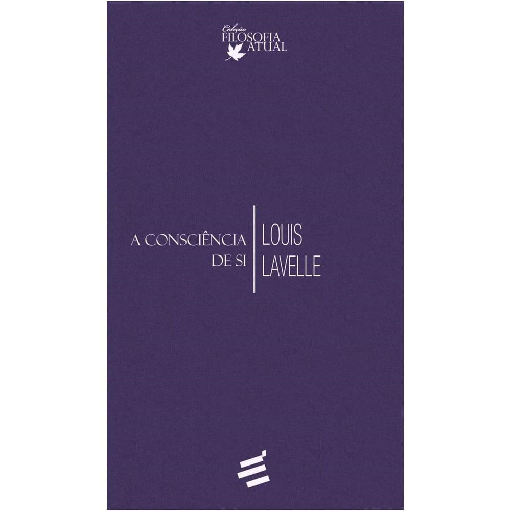 Livro - A Consciência de Si - Louis Lavelle